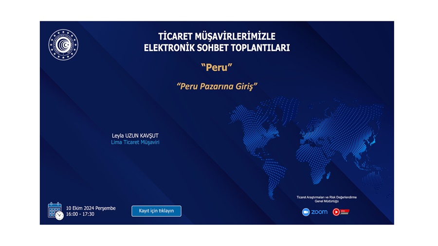 Ticaret Müşavirlerimizle Elektronik Sohbet Toplantıları - Peru - 10.10.2024