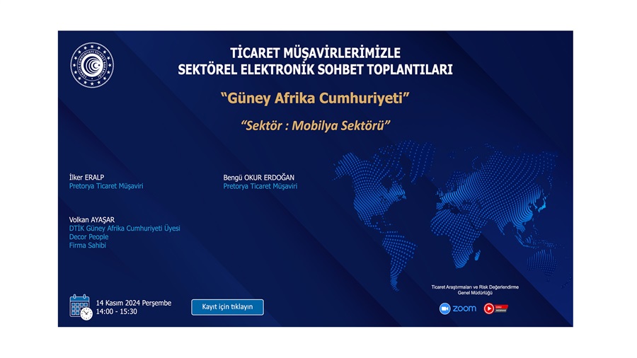 Ticaret Müşavirlerimizle Sektörel Elektronik Sohbet Toplantıları - Güney Afrika Cumhuriyeti - 14.11.2024