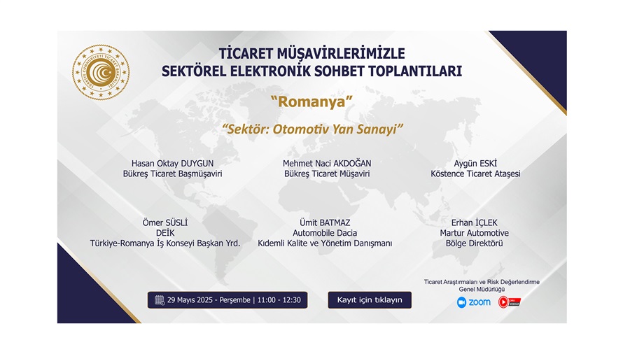 Ticaret Müşavirlerimizle Sektörel Elektronik Sohbet Toplantıları - Romanya - 29.05.2025