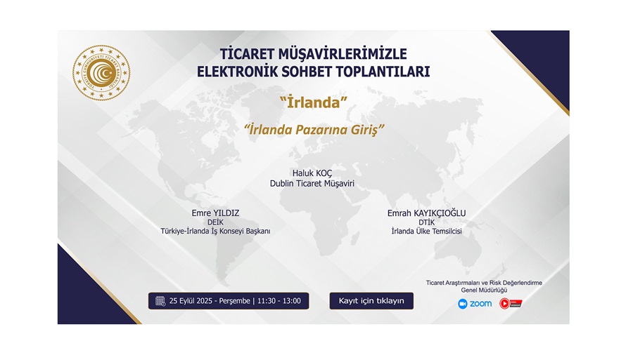 Ticaret Müşavirlerimizle Elektronik Sohbet Toplantıları - İrlanda - 25.09.2025