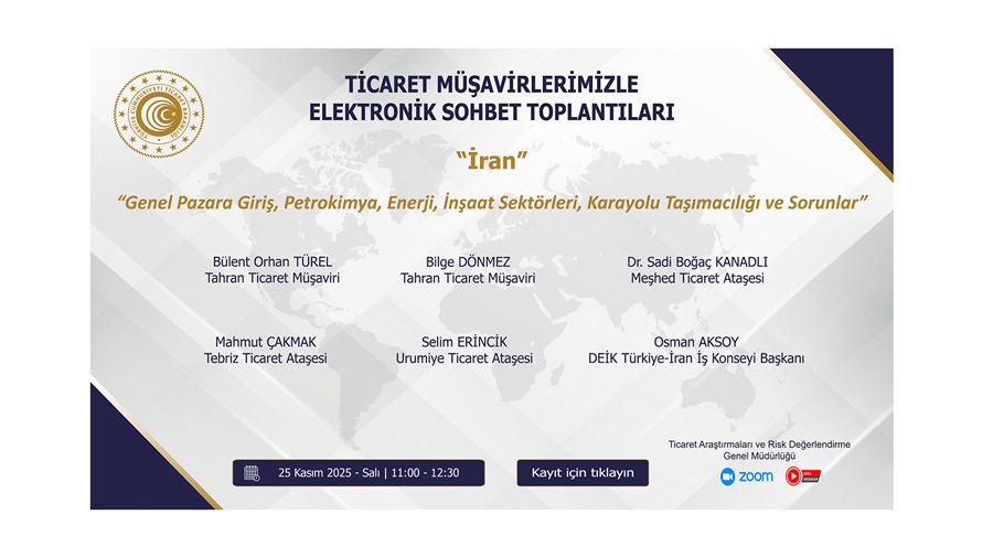 Ticaret Müşavirlerimizle Elektronik Sohbet Toplantıları - İran - 25.11.2025