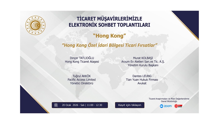 Ticaret Müşavirlerimizle Elektronik Sohbet Toplantıları - Hong Kong - 20.01.2026