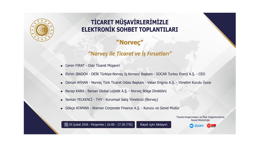 Ticaret Müşavirlerimizle Elektronik Sohbet Toplantıları - Norveç - 05.02.2026