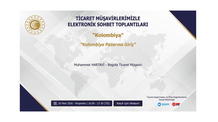 Ticaret Müşavirlerimizle Elektronik Sohbet Toplantıları - Kolombiya - 26.03.2026