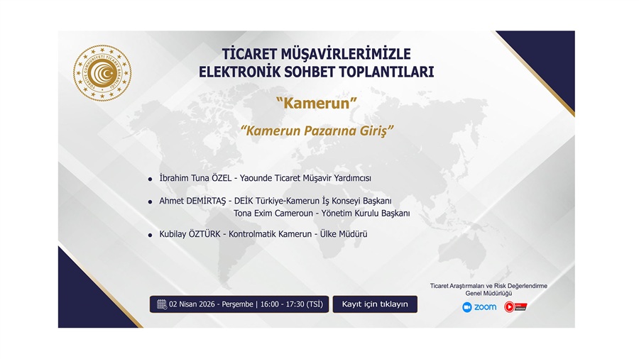 Ticaret Müşavirlerimizle Elektronik Sohbet Toplantıları - Kamerun - 02.04.2026
