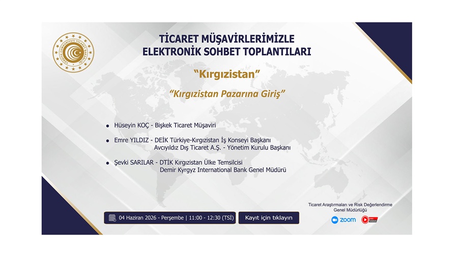 Ticaret Müşavirlerimizle Elektronik Sohbet Toplantıları - Kırgızistan - 04.06.2026