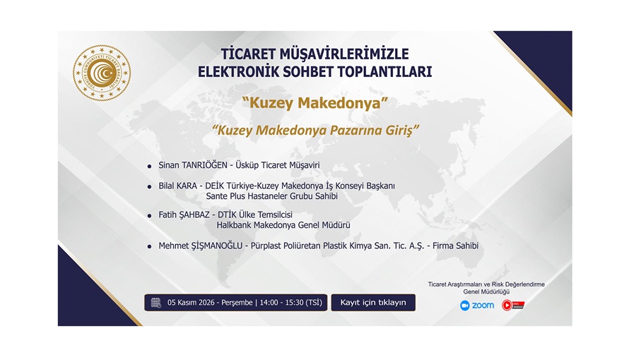 Ticaret Müşavirlerimizle Elektronik Sohbet Toplantıları - Kuzey Makedonya - 05.11.2026